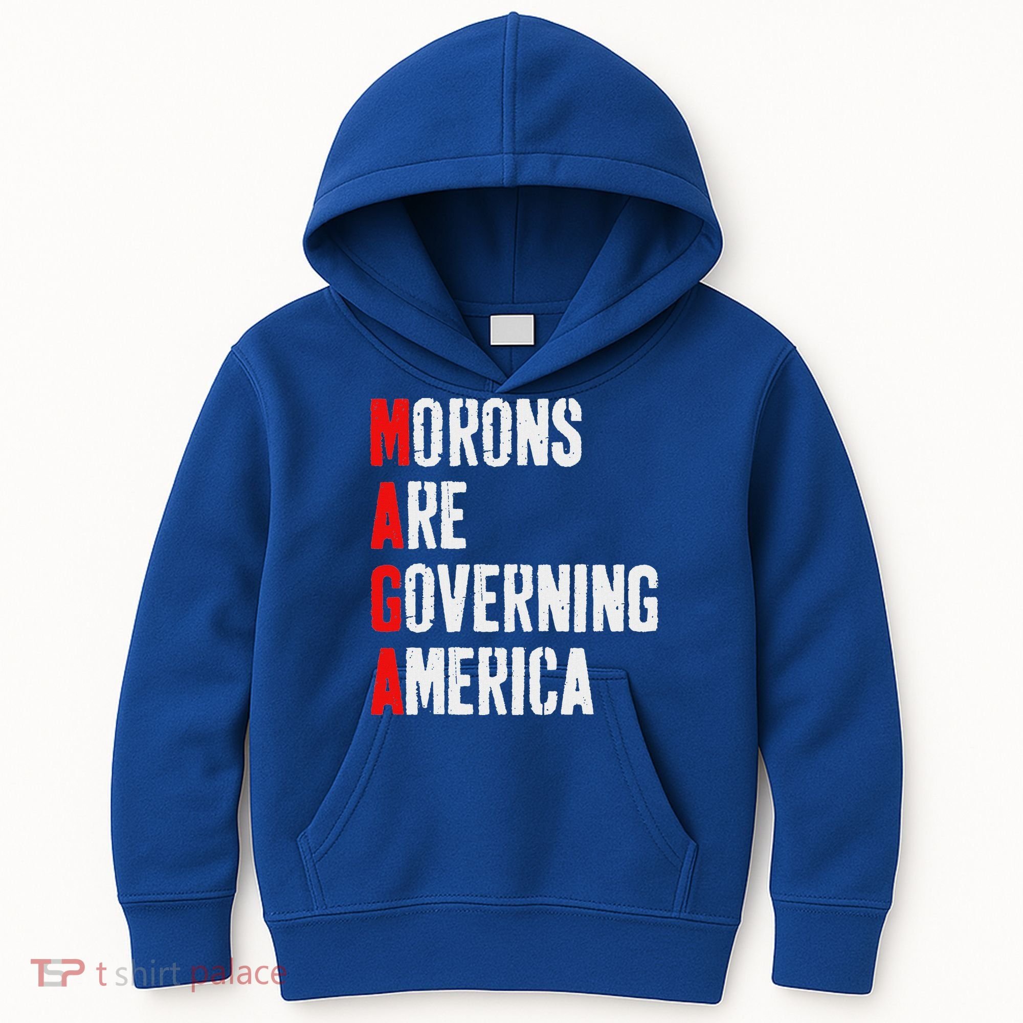 Maga Morons Are Governing America Anti Trump Kids Hoodie
