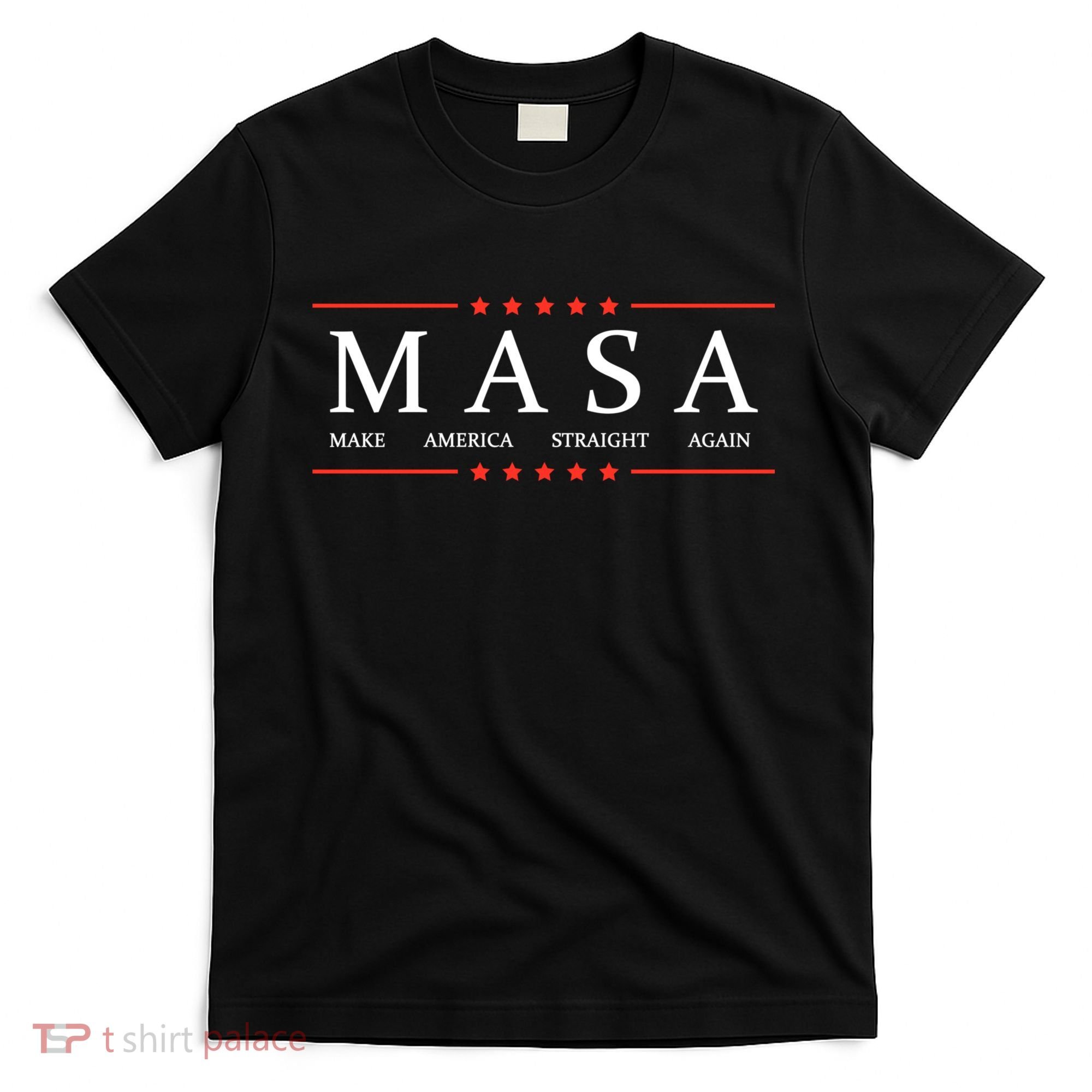 MASA Make America Straight Again T-Shirt