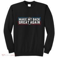 Make My Back Great Again Funny Back Surgery Recovery Sweatshirt thumb 0