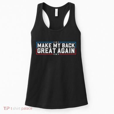 Make My Back Great Again Funny Back Surgery Recovery Women's Tank Top