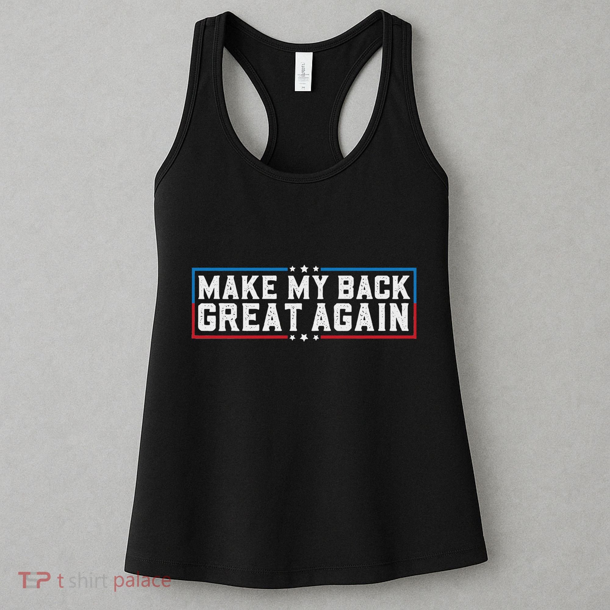 Make My Back Great Again Funny Back Surgery Recovery Women's Tank Top