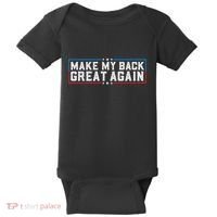 Make My Back Great Again Funny Back Surgery Recovery Baby Bodysuit thumb 0