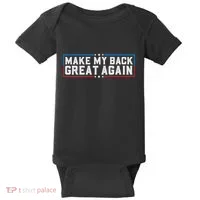 Make My Back Great Again Funny Back Surgery Recovery Baby Bodysuit thumb 0
