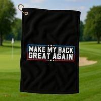 Make My Back Great Again Funny Back Surgery Recovery Golf Towel thumb 1
