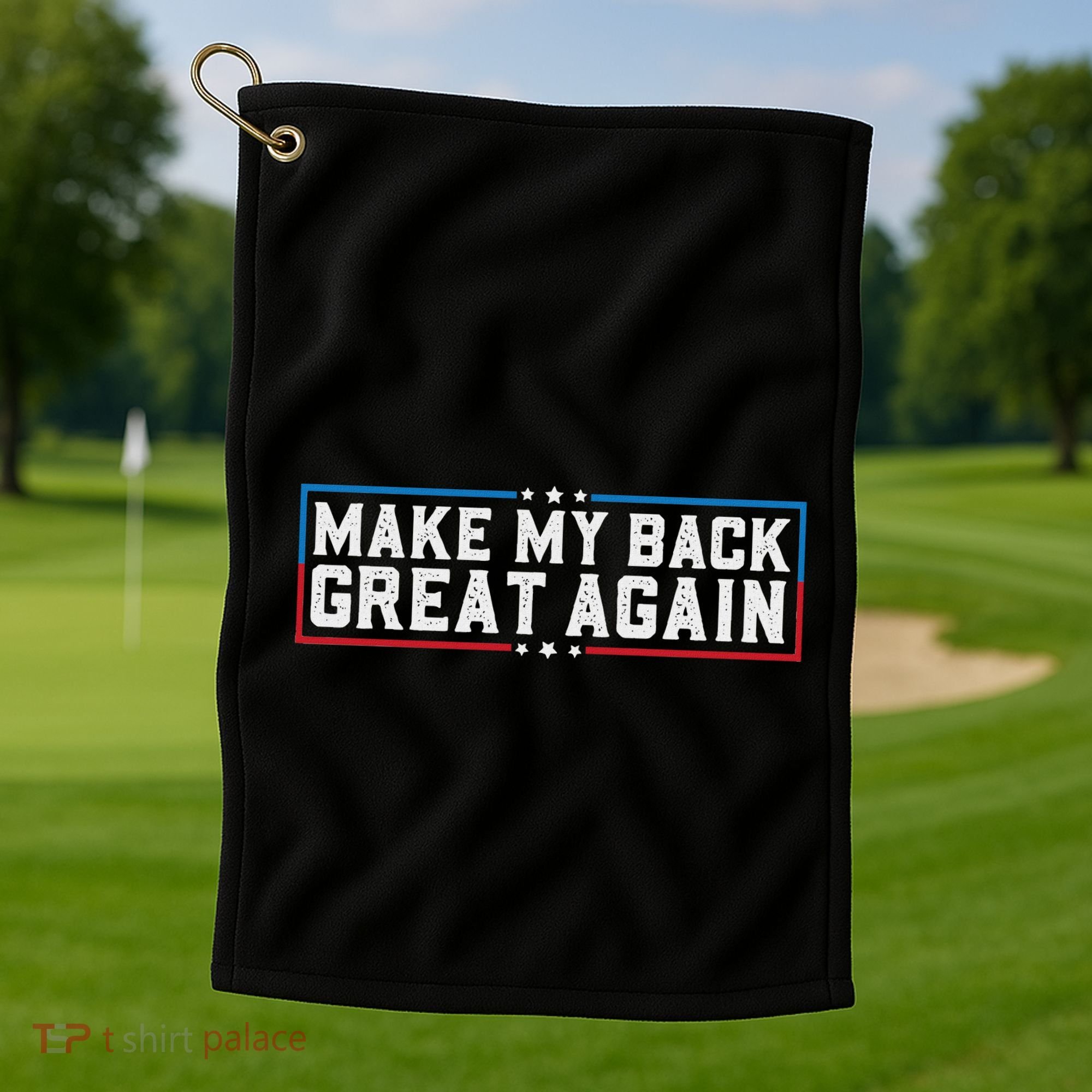 Make My Back Great Again Funny Back Surgery Recovery Golf Towel