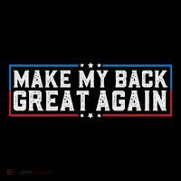 Make My Back Great Again Funny Back Surgery Recovery Women's T-Shirt thumb 6