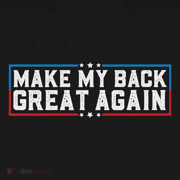 Make My Back Great Again Funny Back Surgery Recovery Women's T-Shirt