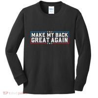 Make My Back Great Again Funny Back Surgery Recovery Kids Long Sleeve Shirt thumb 0