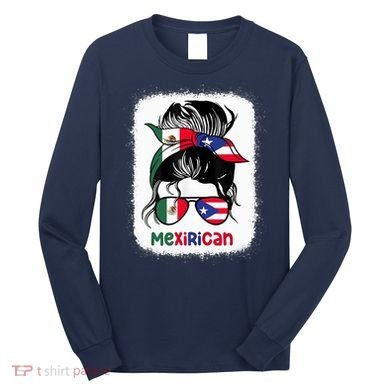 Mexirican Messy Bun Half Puerto Rican And Half Mexican Long Sleeve Shirt