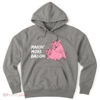 Makin' More Bacon Hoodie thumb 0