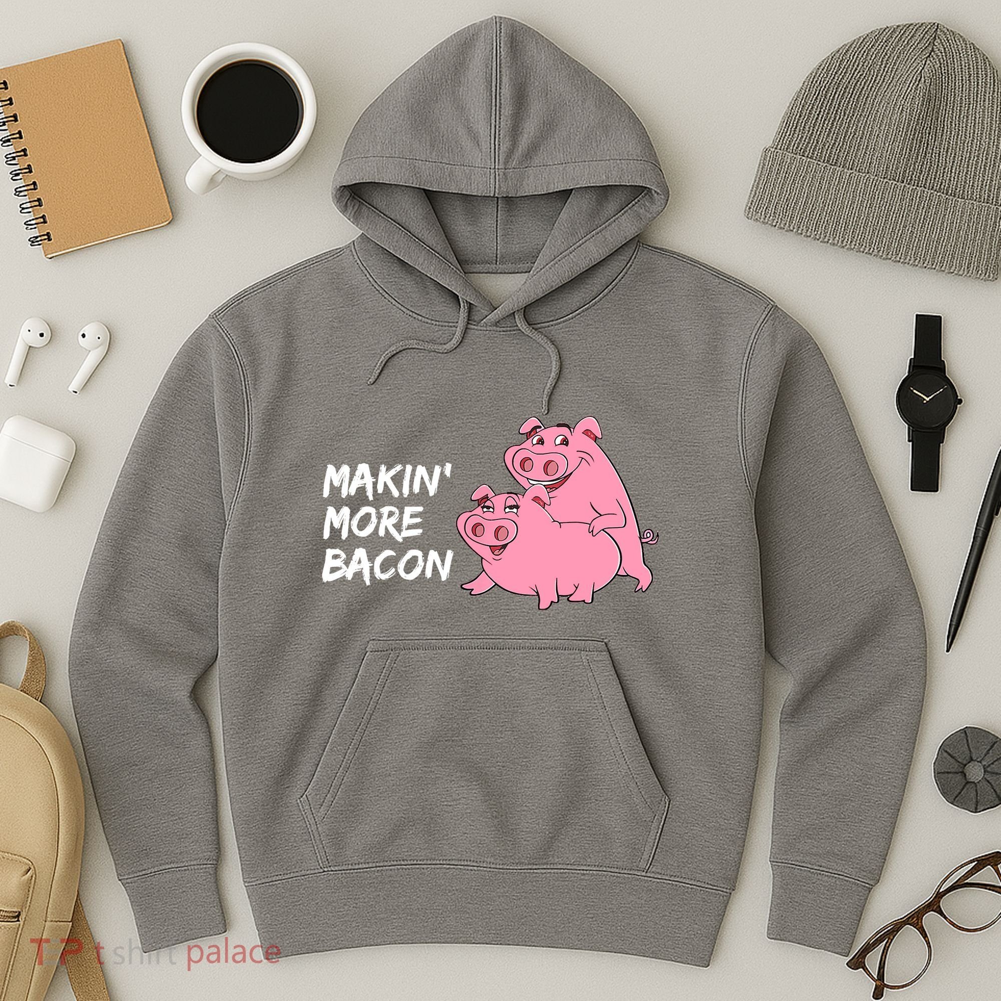 Makin' More Bacon Hoodie