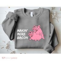 Makin' More Bacon Sweatshirt thumb 2