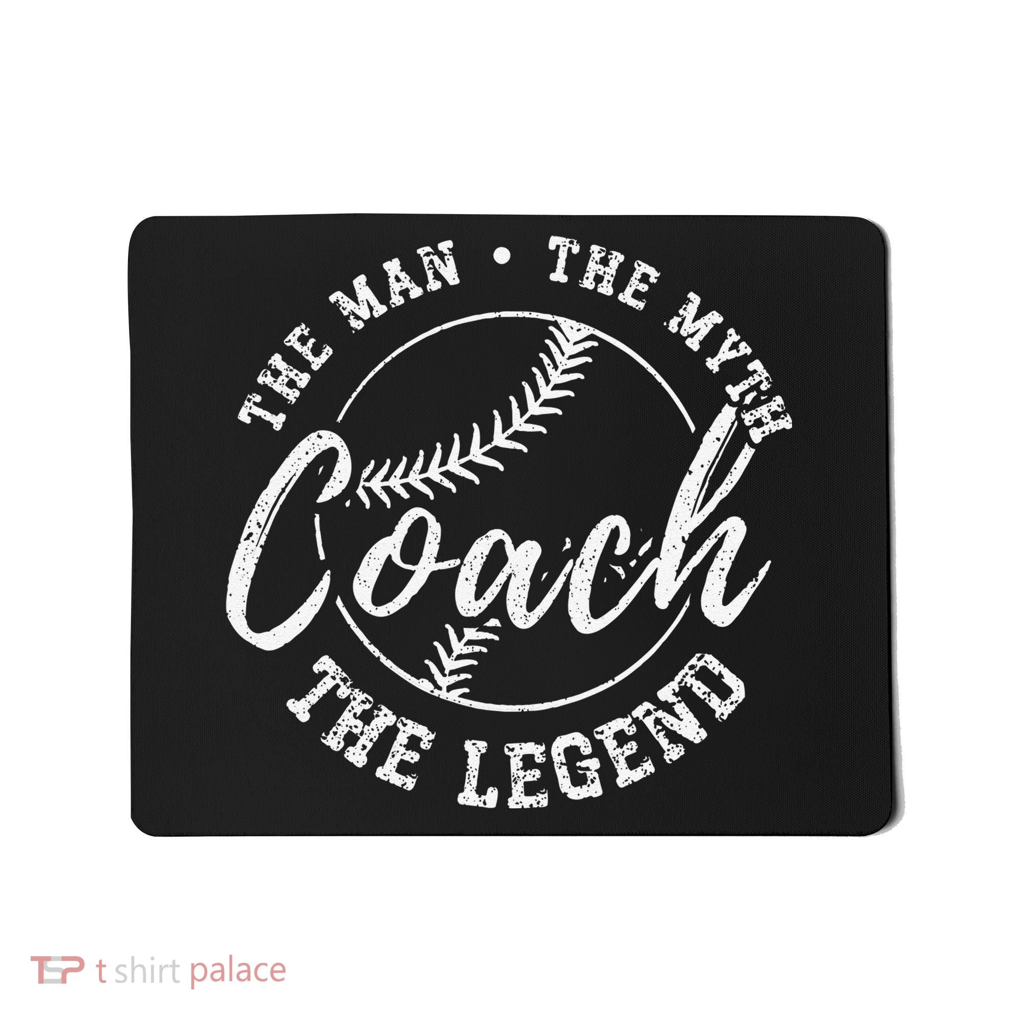 Man Myth Baseball Coach Legend Funny Baseball Coach Mousepad
