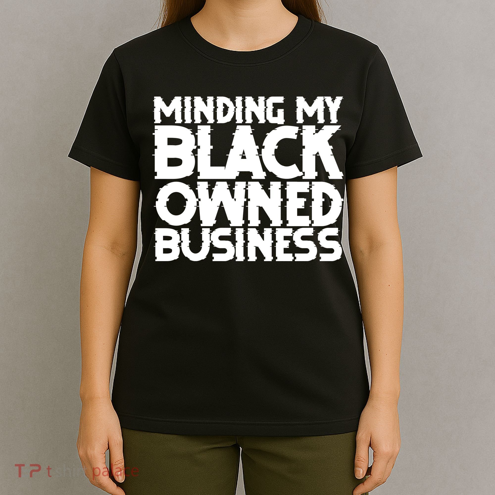 Minding My Black Owned Business T-Shirt
