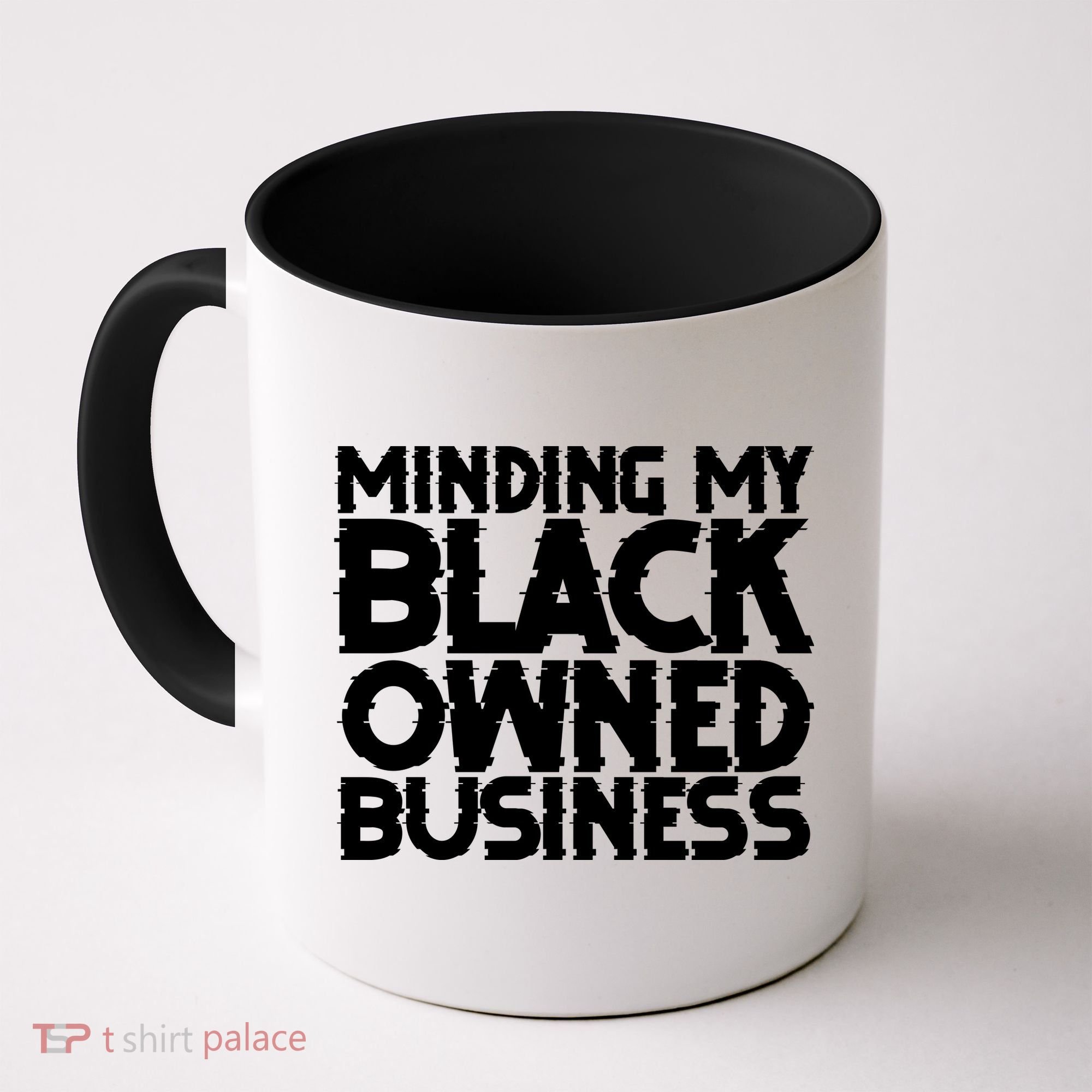 Minding My Black Owned Business Coffee Mug