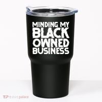 Minding My Black Owned Business Tumbler thumb 0