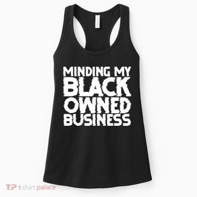 Minding My Black Owned Business Women's Tank Top