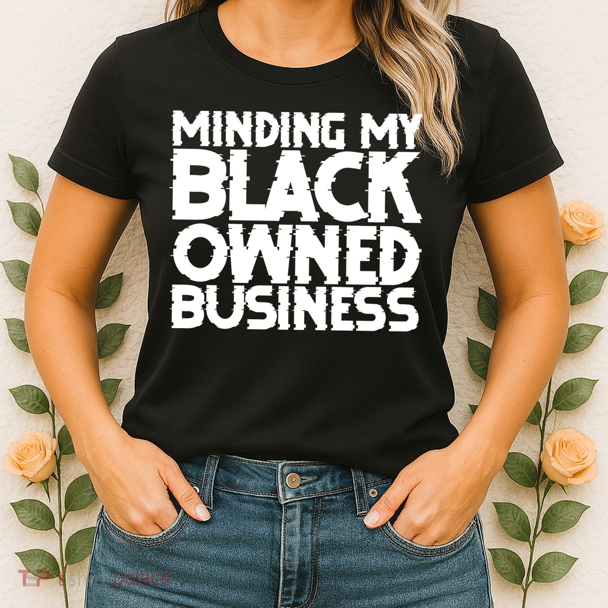 Minding My Black Owned Business Women's T-Shirt