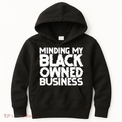 Minding My Black Owned Business Kids Hoodie