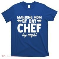 Mahjong Mom By Day Chef By Night Mahjong Player Gift T-Shirt thumb 0