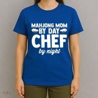 Mahjong Mom By Day Chef By Night Mahjong Player Gift T-Shirt thumb 4