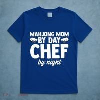 Mahjong Mom By Day Chef By Night Mahjong Player Gift T-Shirt thumb 5