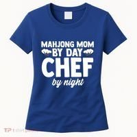 Mahjong Mom By Day Chef By Night Mahjong Player Gift Women's T-Shirt thumb 0