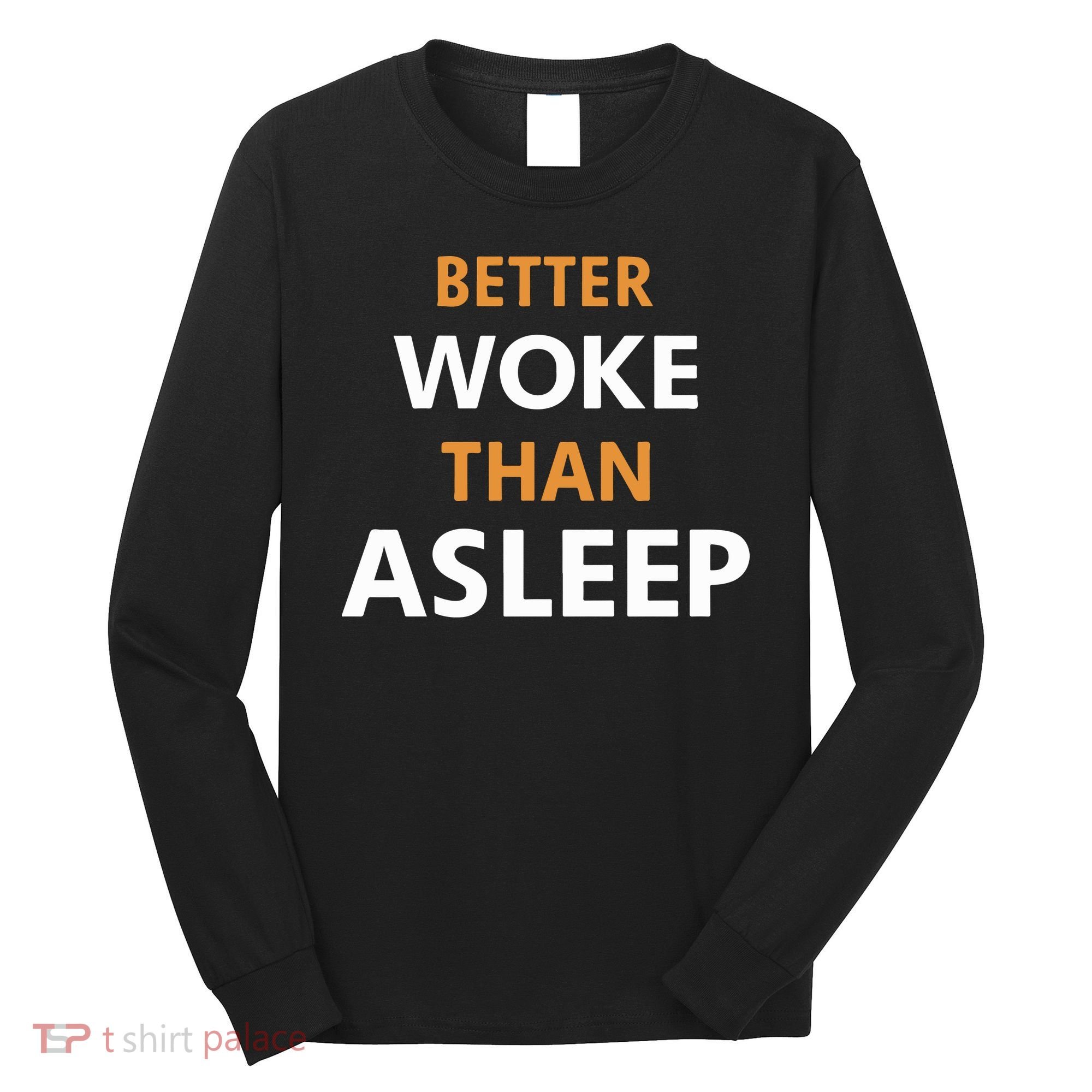 Mahogany Mommies Better Woke Than Asleep Long Sleeve Shirt