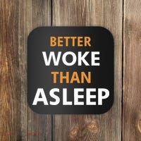 Mahogany Mommies Better Woke Than Asleep Coaster thumb 0
