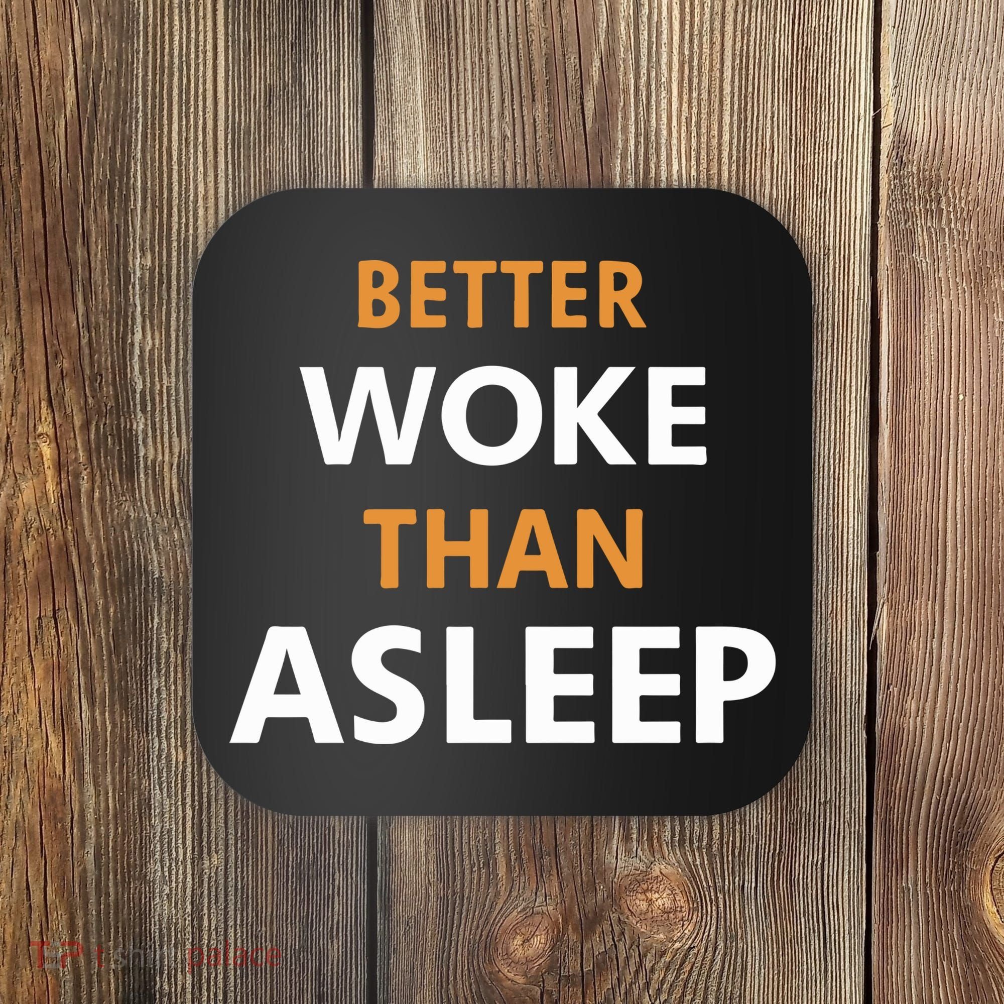 Mahogany Mommies Better Woke Than Asleep Coaster