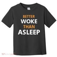 Mahogany Mommies Better Woke Than Asleep Toddler T-Shirt thumb 0