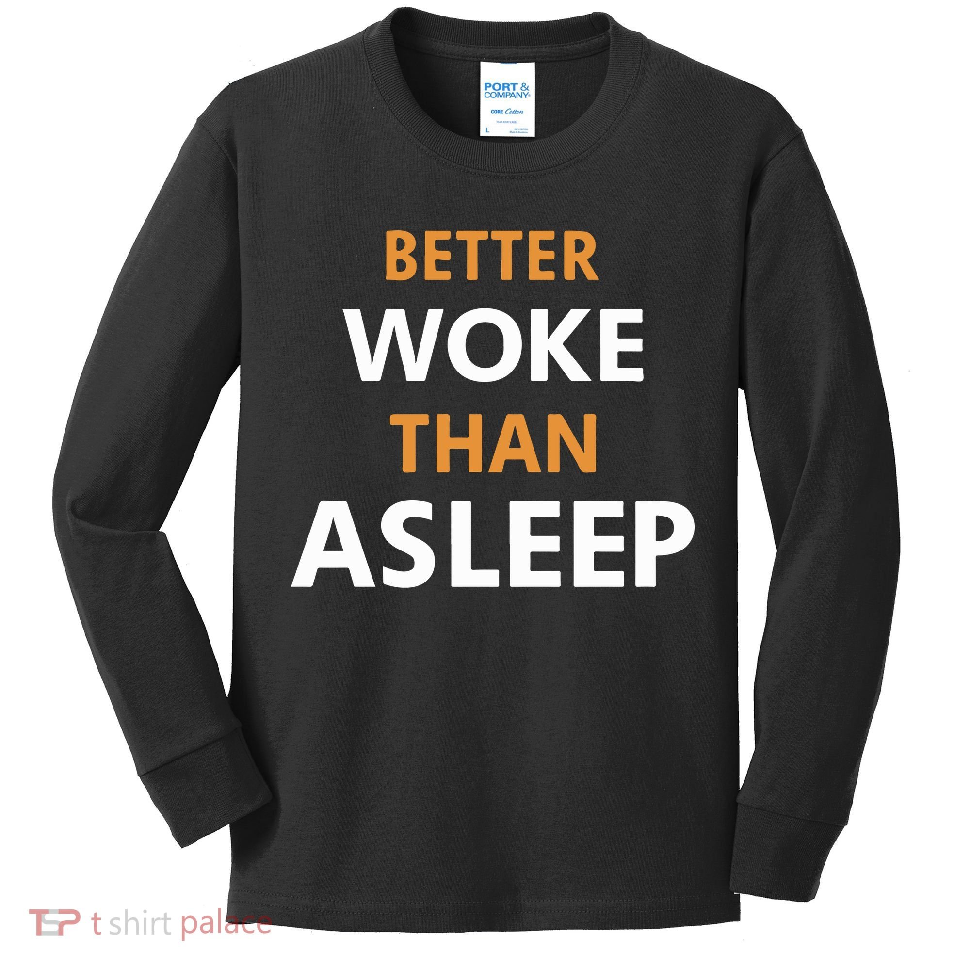 Mahogany Mommies Better Woke Than Asleep Kids Long Sleeve Shirt