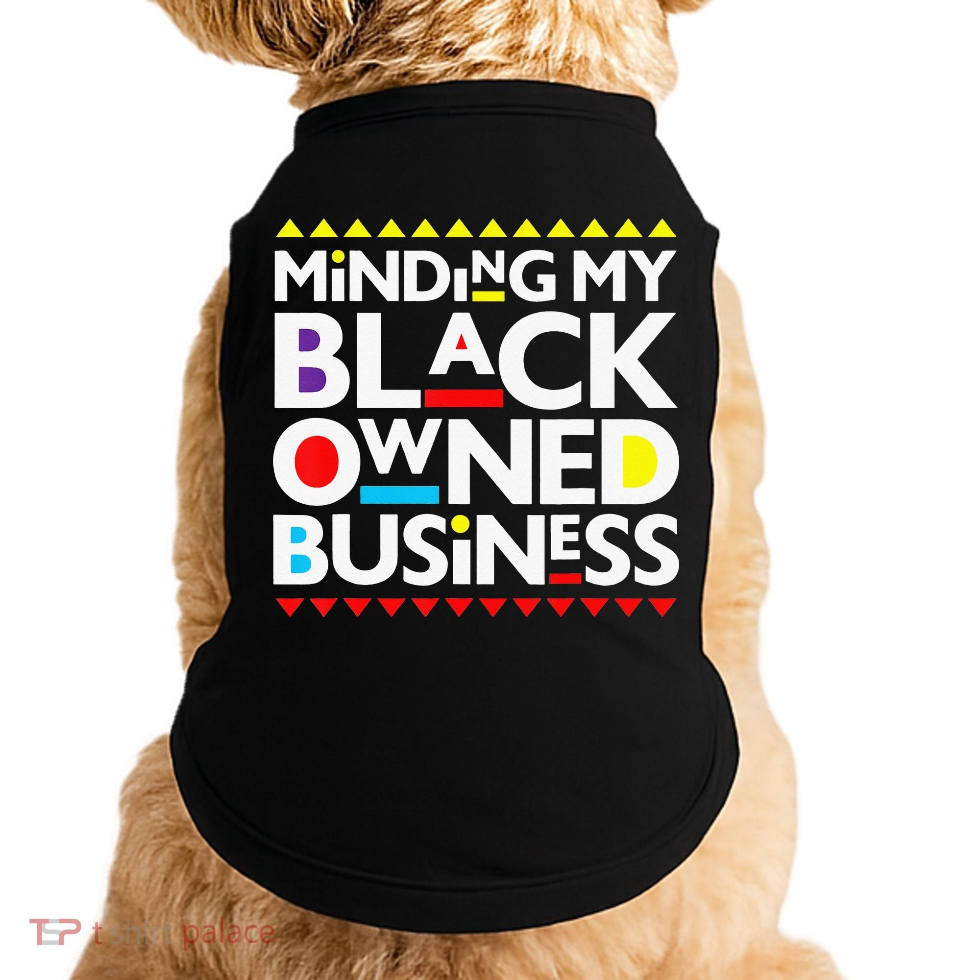 Minding My Black Owned Business African History Month Pride Doggie Tank