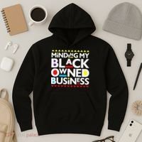 Minding My Black Owned Business African History Month Pride Hoodie thumb 3