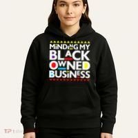 Minding My Black Owned Business African History Month Pride Hoodie thumb 5