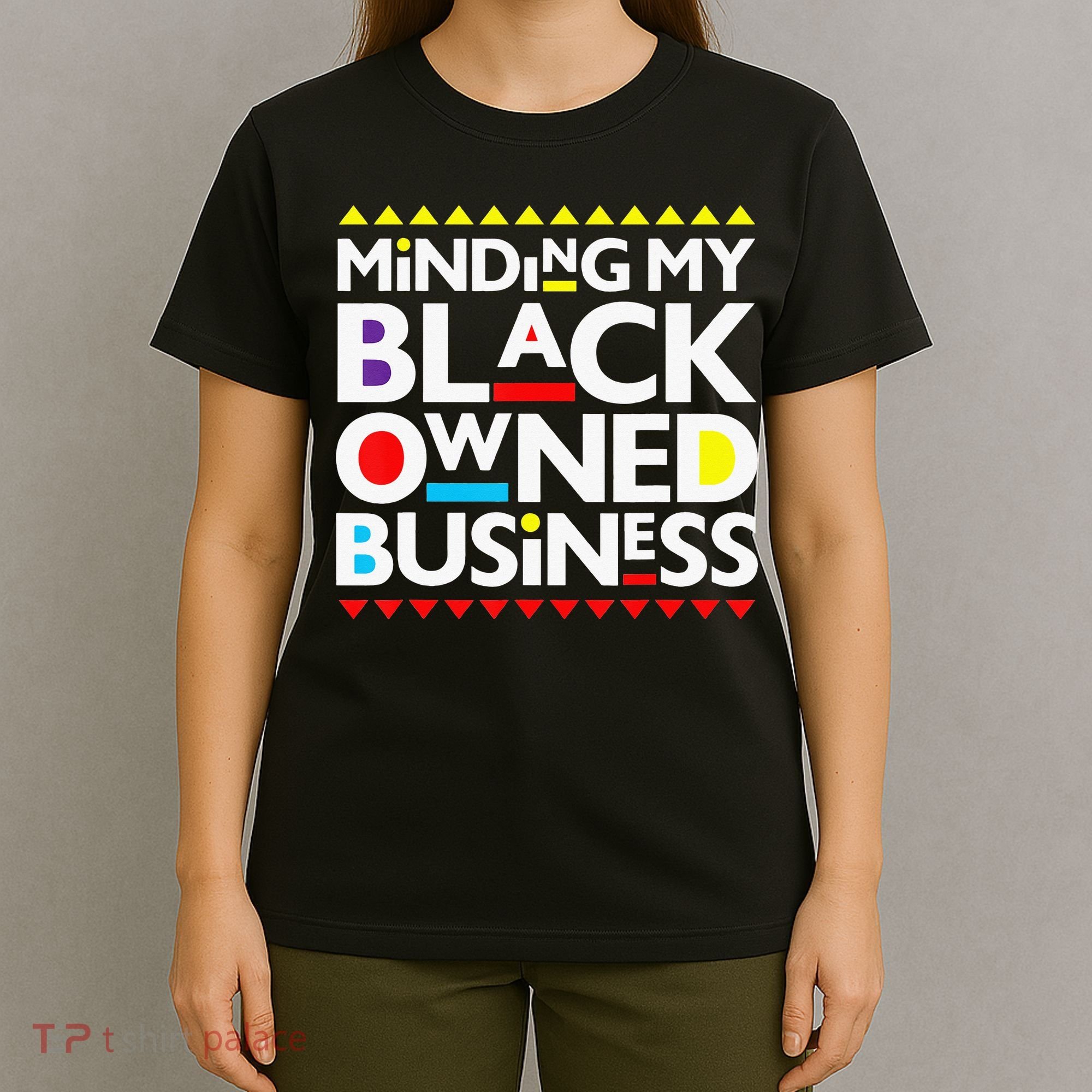 Minding My Black Owned Business African History Month Pride T-Shirt
