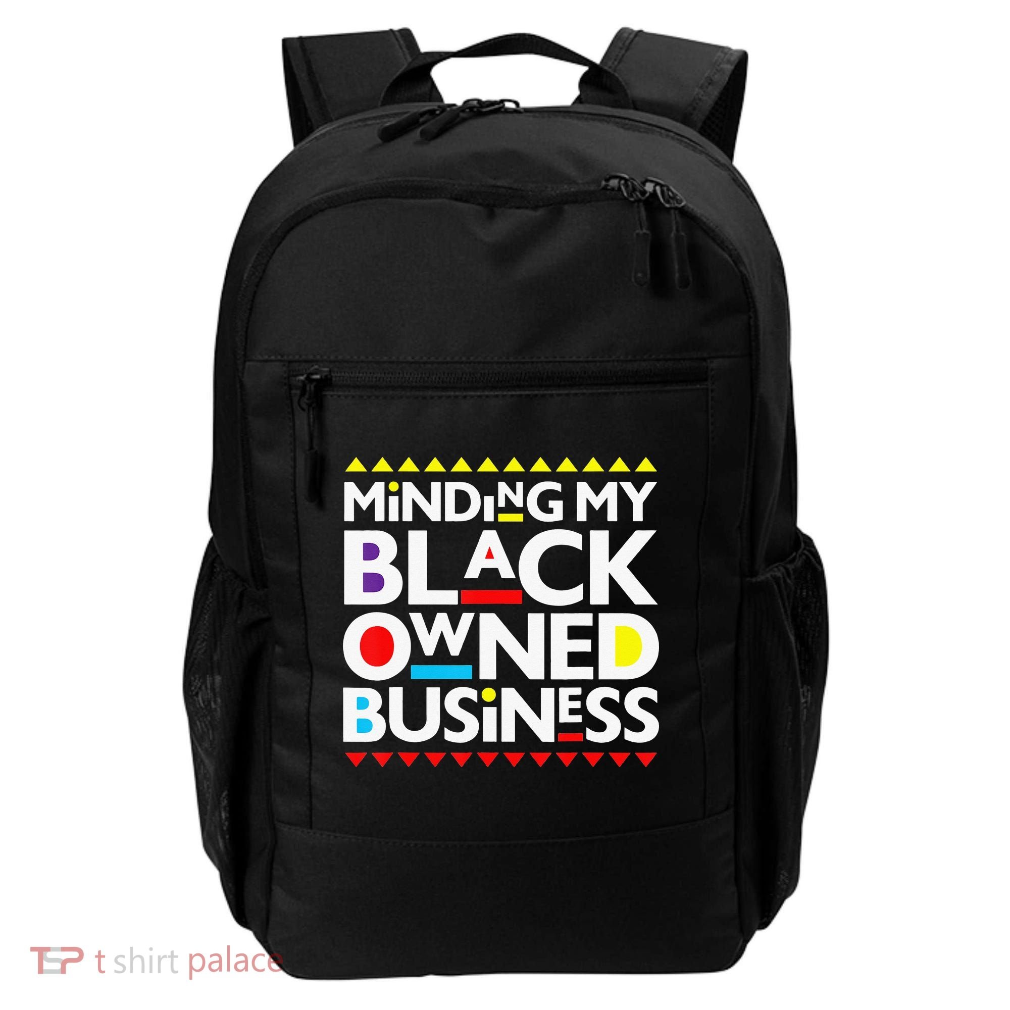 Minding My Black Owned Business African History Month Pride Backpack
