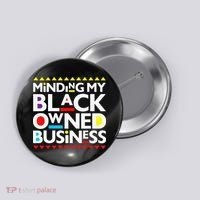 Minding My Black Owned Business African History Month Pride Button thumb 0