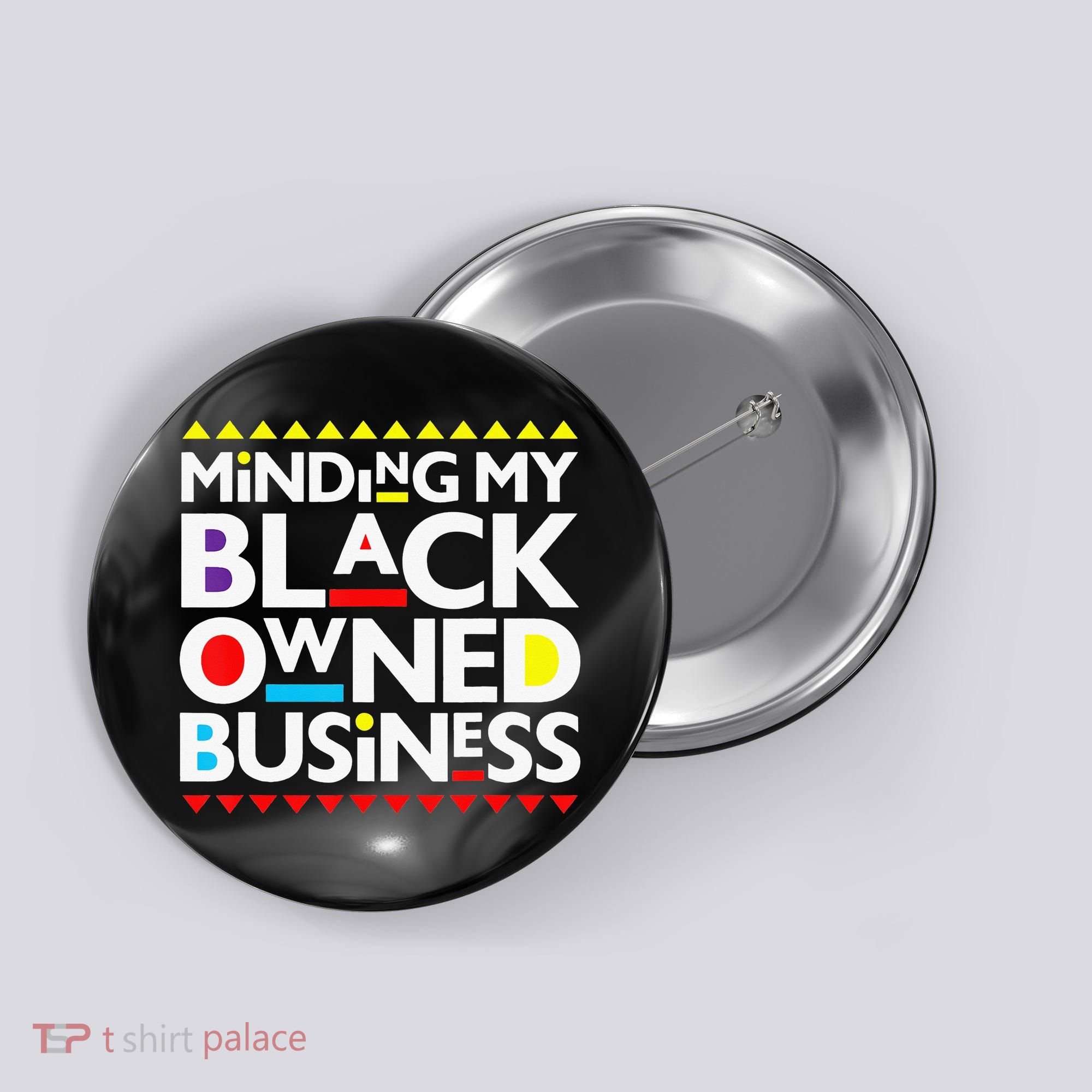 Minding My Black Owned Business African History Month Pride Button