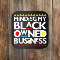Minding My Black Owned Business African History Month Pride Coaster thumb 0