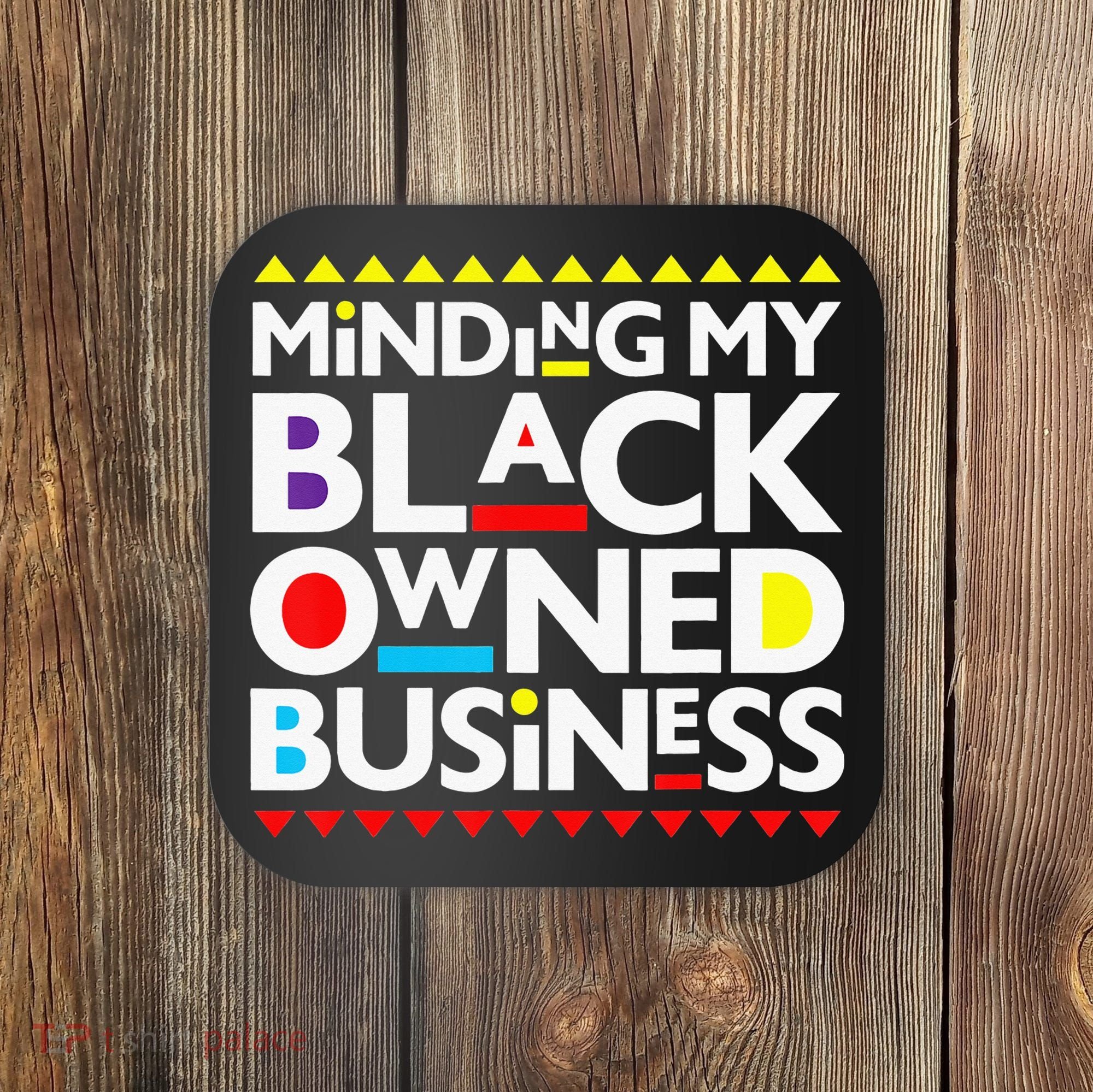 Minding My Black Owned Business African History Month Pride Coaster