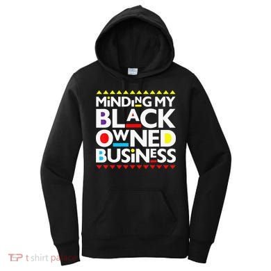 Minding My Black Owned Business African History Month Pride Women's Hoodie