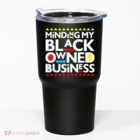 Minding My Black Owned Business African History Month Pride Tumbler thumb 0