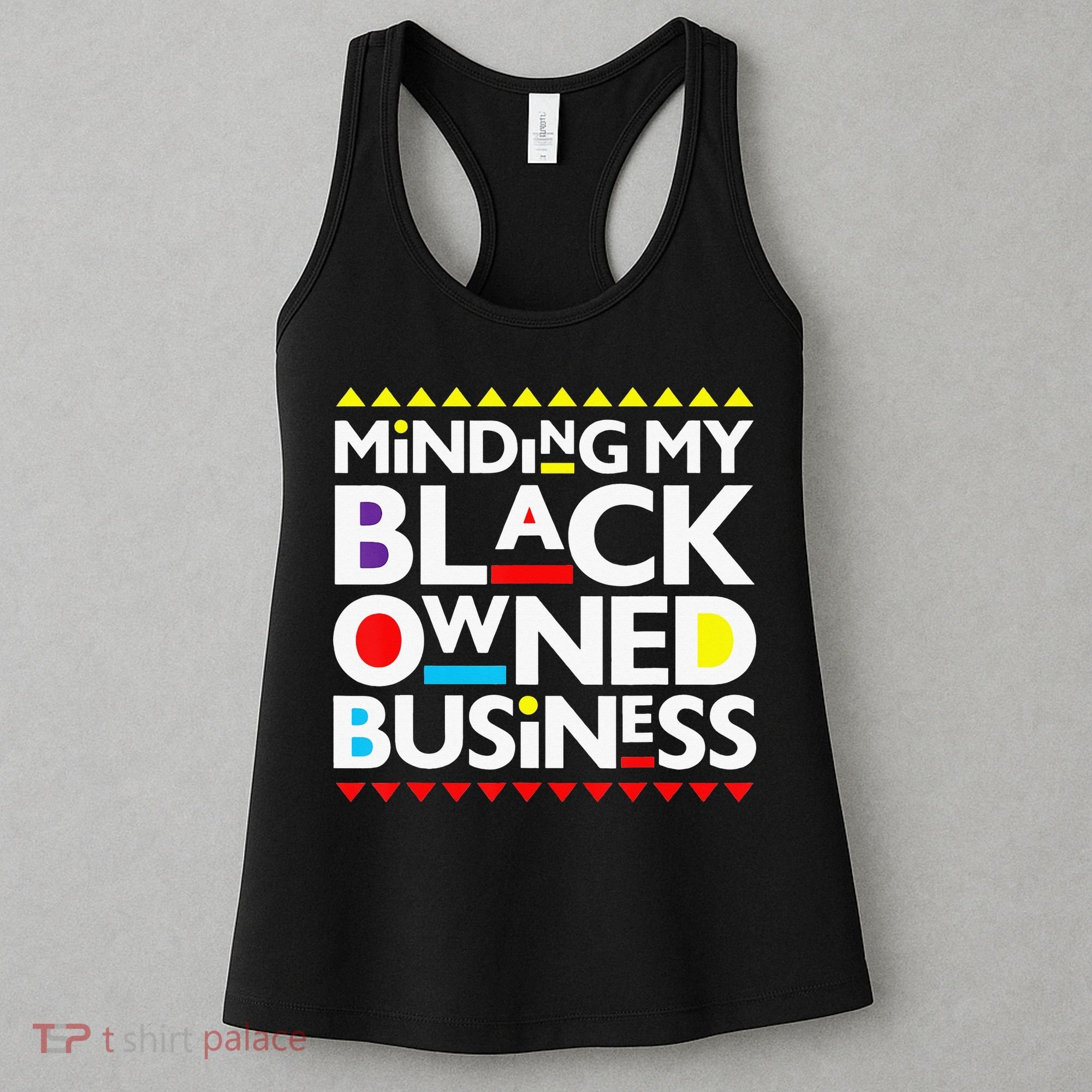 Minding My Black Owned Business African History Month Pride Women's Tank Top