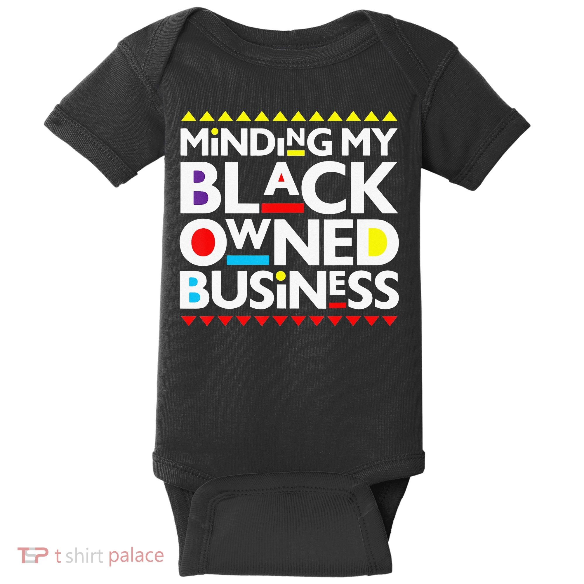 Minding My Black Owned Business African History Month Pride Baby Bodysuit