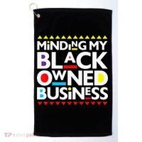 Minding My Black Owned Business African History Month Pride Golf Towel thumb 0