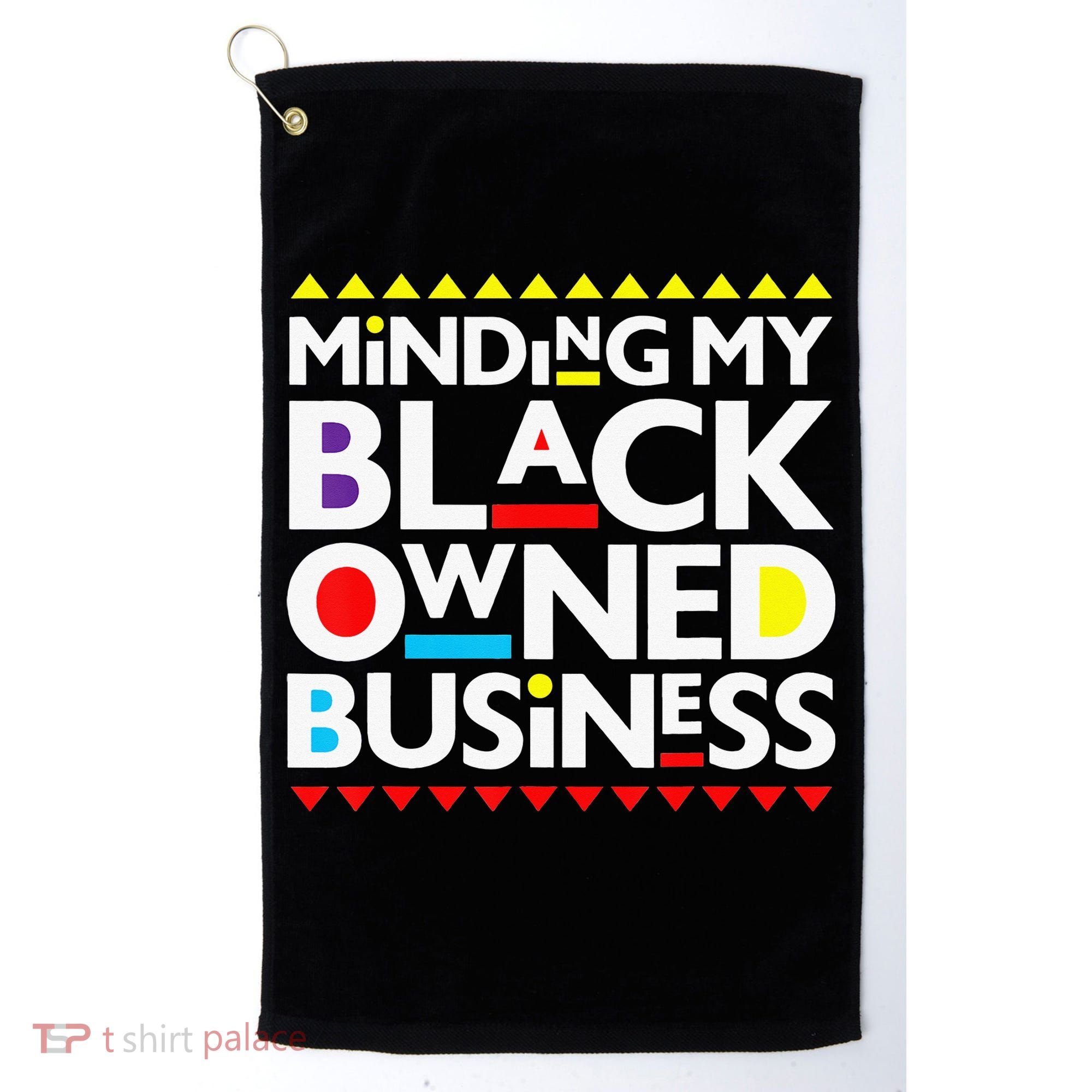 Minding My Black Owned Business African History Month Pride Golf Towel