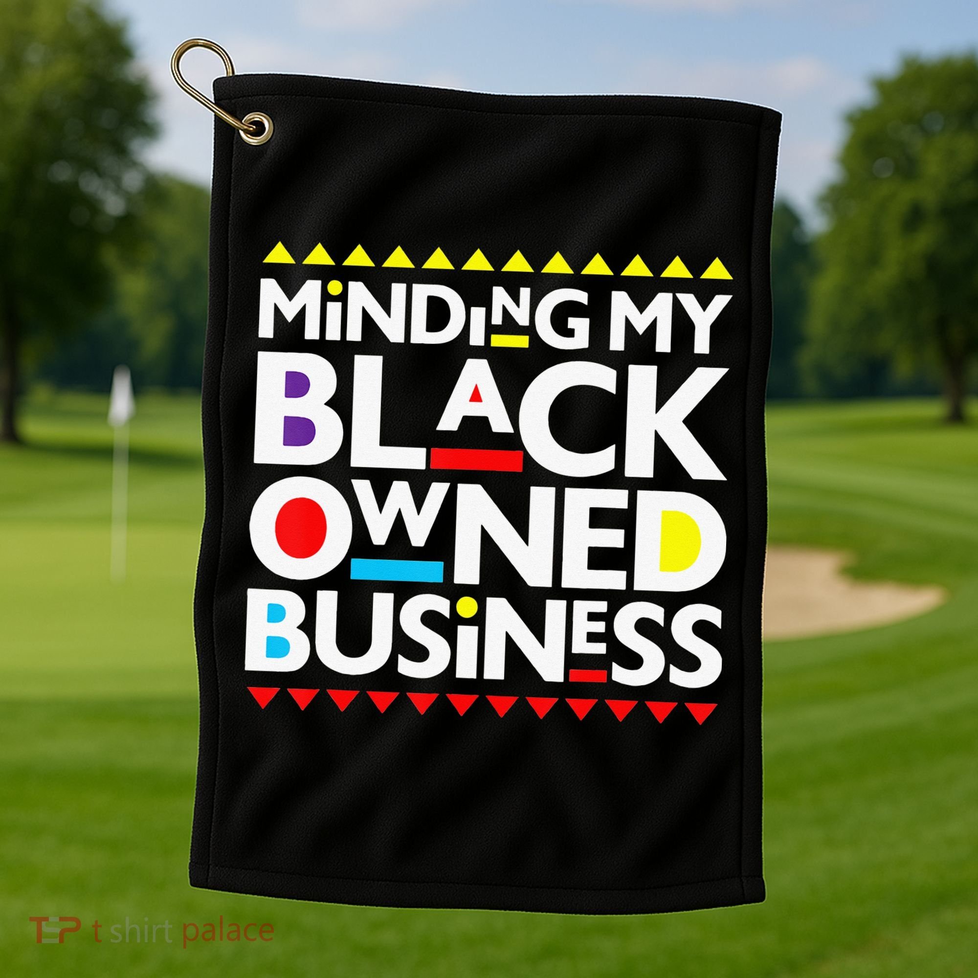 Minding My Black Owned Business African History Month Pride Golf Towel