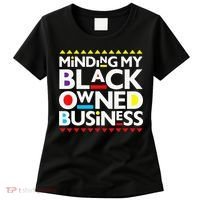 Minding My Black Owned Business African History Month Pride Women's T-Shirt thumb 0