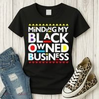 Minding My Black Owned Business African History Month Pride Women's T-Shirt thumb 3